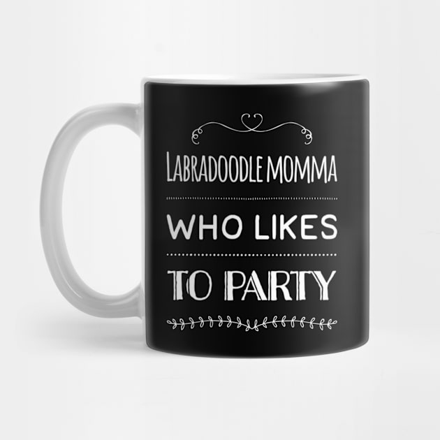 Labradoodle Party Momma by Jazzyteez